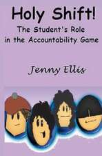 Holy Shift! the Student's Role in the Accountability Game