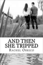 And Then She Tripped: An Extraterrestrial Biography