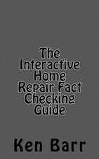 The Interactive Home Repair Fact Checking Guide