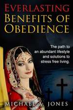 Everlasting Benefits of Obedience