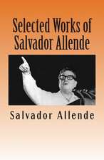 Selected Works of Salvador Allende