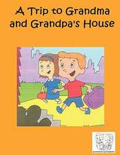 A Trip to Grandma and Grandpa's House