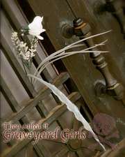 They Called It Graveyard Girls