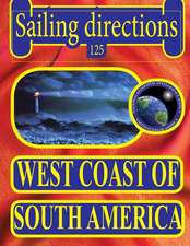 Sailing Directions 125 West Coast of South America