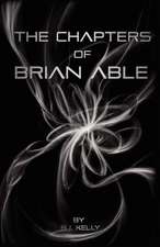 The Chapters of Brian Able