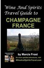 Wine and Spirits Travel Guide to Champagne, France