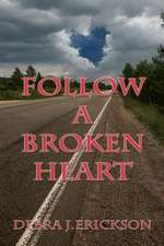 Follow a Broken Heart