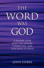 The Word Was God