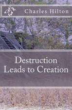 Destruction Leads to Creation