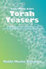 Rabbi Moshe Atik's Torah Teasers