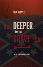 Deeper Than the Grave: A Tai Randolph Mystery