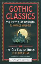 Gothic Classics: The Castle of Otranto and The Old English Baron