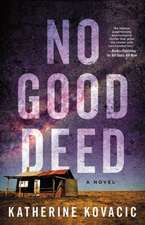 No Good Deed