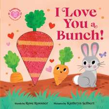 I Love You a Bunch!: The Perfect Easter Gift: Baby Sensory Book with Touch and Feel Elements