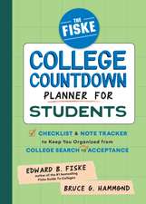 The Fiske College Countdown Planner for Students: A Checklist and Note Tracker to Keep You Organized, from College Search to Acceptance