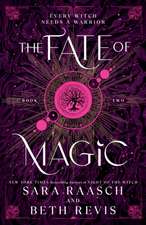 The Fate of Magic: The Sequel to the New York Times Bestselling Night of the Witch