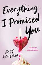 Everything I Promised You: An Emotional Young Adult Romance for Fans of Laura Nowlin