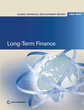 Global Financial Development Report 2015/2016: Long-Term Finance