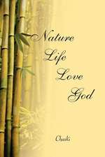 Nature, Life, Love, God