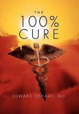 Dehaas MD, E: 100% Cure