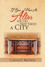 IF YOU HAVE AN ALTAR, YOU DO NOT NEED A CITY