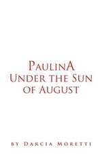 Paulina Under the Sun of August