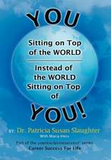 Slaughter, P: You Sitting on Top of the World-Instead of the