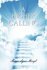 A Higher Calling