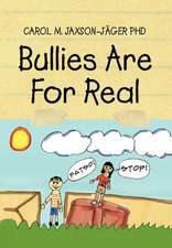 Bullies Are for Real