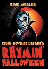 Morales, E: Count Edweird Lefang's Rhymin' Halloween