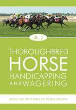 Thoroughbred Horse Handicapping and Wagering