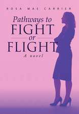 Carrier, R: Pathways to Fight or Flight