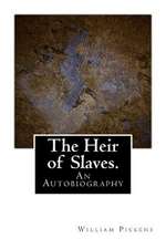 The Heir of Slaves.