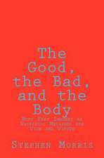 The Good, the Bad, and the Body