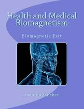 Health and Medical Biomagnetism