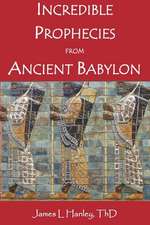 Incredible Prophecies from Ancient Babylon