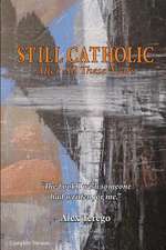 Still Catholic After All These Years Complete Version