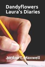 Dandyflowers - Laura's Diaries