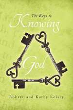 The Keys to Knowing God