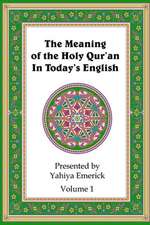 The Meaning of the Holy Qur'an in Today's English