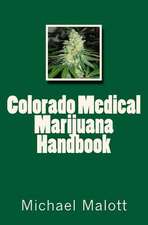 Colorado Medical Marijuana Handbook