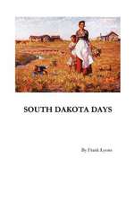 South Dakota Days