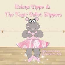 Helena Hippo & the Magic Ballet Slippers