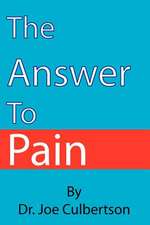 The Answer to Pain