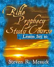 Bible Prophecy Study Course - Lesson Set 10