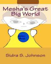 Mesha's Great Big World