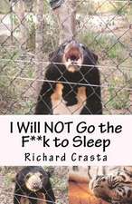 I Will Not Go the F**k to Sleep