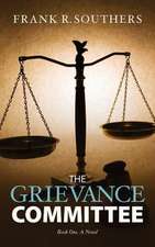 The Grievance Committee---Book One, a Novel