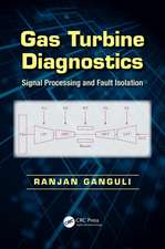 Gas Turbine Diagnostics: Signal Processing and Fault Isolation