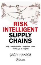 Risk Intelligent Supply Chains: How Leading Turkish Companies Thrive in the Age of Fragility